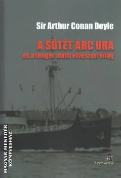 A sötét arc ura és a tenger alatti elveszett világ