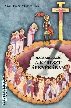Magyarország a kereszt árnyékában