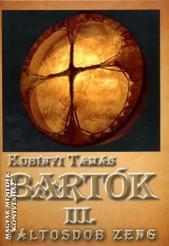 Bartók III. Táltosdob zeng