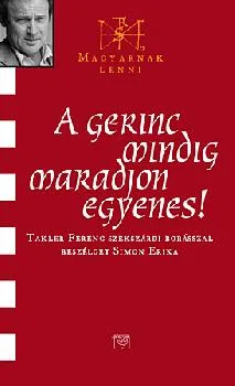 A gerinc mindig maradjon egyenes!