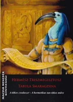 Hermész Triszmegisztosz Tabula Smaragdina