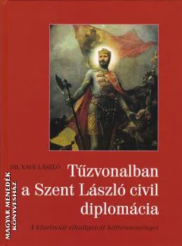 Tűzvonalban a Szent László civil diplomácia