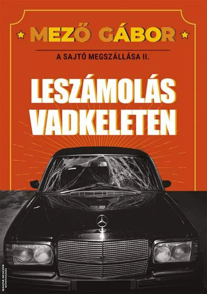 A sajtó megszállása II. - Leszámolás Vadkeleten