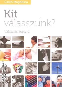 Kit válasszunk?
