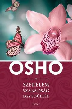 Szerelem, Szabadság, Egyedüllét