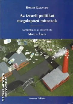 Az izraeli politikát megalapozó mítoszok