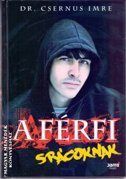 A férfi - srácoknak