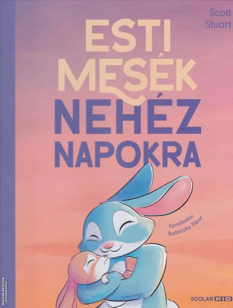 Esti mesék nehéz napokra