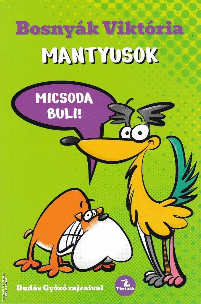 Mantyusok - Micsoda buli!