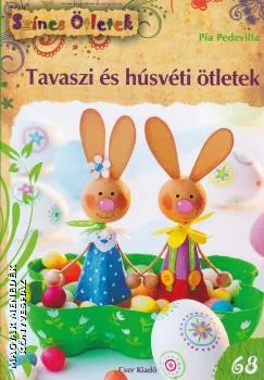 Tavaszi és húsvéti ötletek