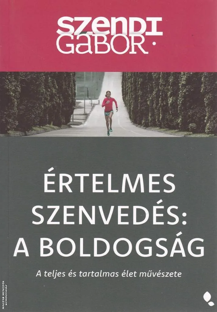 Értelmes szenvedés: A Boldogság