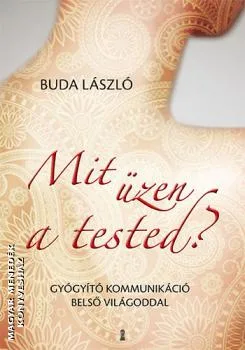 Mit üzen a tested?