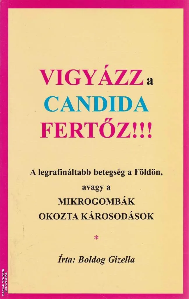 Vigyázz a candida fertőz!!! ANTIKVÁR