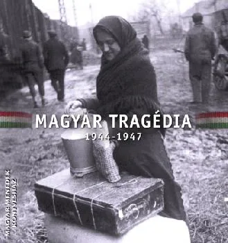 Magyar tragédia 1944-1947 album