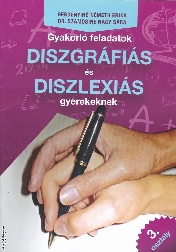 Gyakorló feladatok diszgráfiás és diszlexiás gyerekeknek 3. osztály