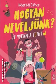Hogyan neveljünk?