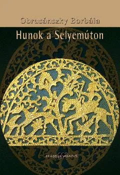 Hunok a Selyemúton
