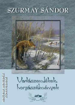 Vadászemlékek, horgászélmények