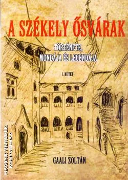 A székely ősvárak I. kötet
