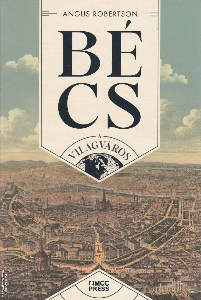 Bécs - A világváros