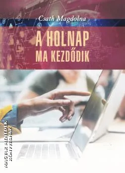 A holnap ma kezdődik
