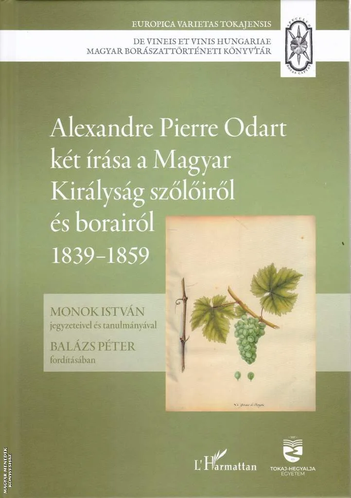 Alexandre Pierre Odart két írása a Magyar Királyság szőlőiről és borairól 1839-1859