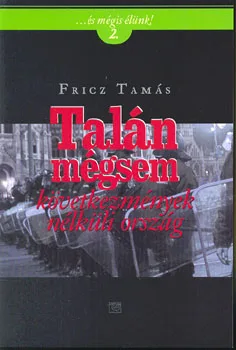 Talán mégsem következmények nélküli ország