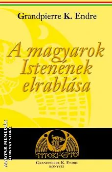 A magyarok Istenének elrablása