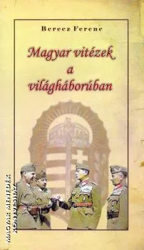 Magyar vitézek a világháborúban