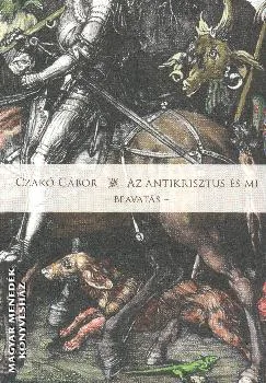 Az Antikrisztus és mi