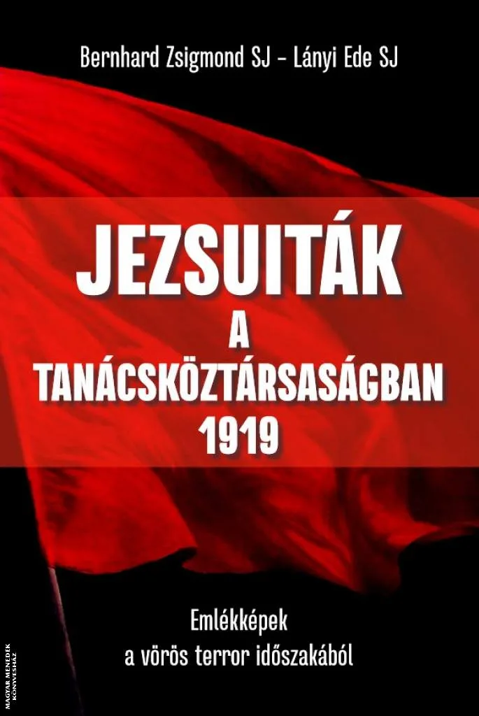 Jezsuiták a Tanácsköztársaságban - 1919