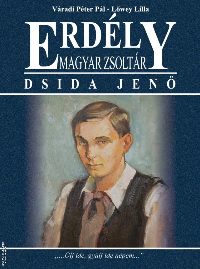 Erdély - Magyar Zsoltár - Dsida Jenő