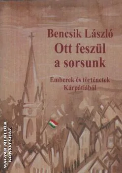 Ott feszül a sorsunk