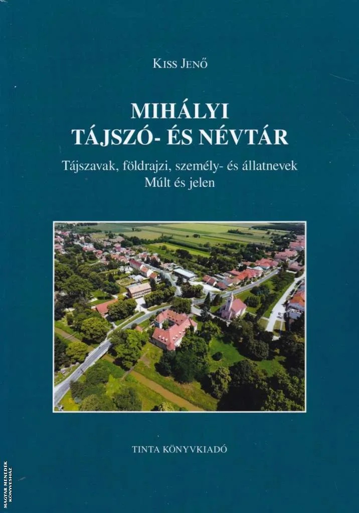 Mihályi tájszó- és névtár
