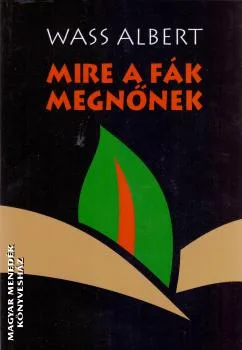 Mire a fák megnőnek