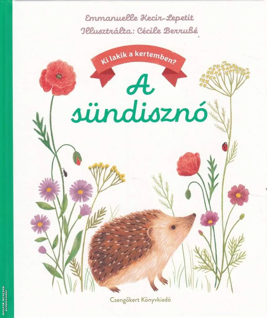 A sündisznó - Ki lakik a kertemben?