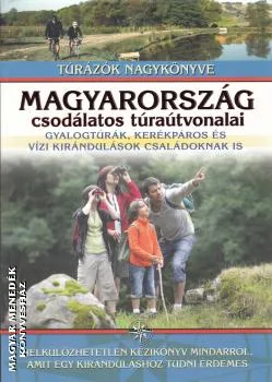 Magyarország csodálatos túraútvonalai