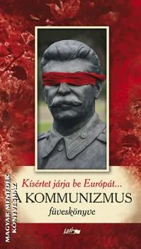 Kísértet járja be Európát...  A kommunizmus füveskönyve