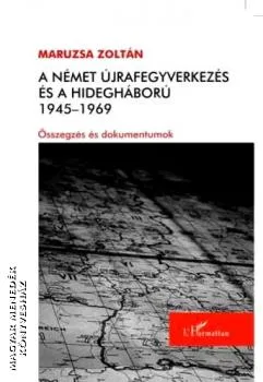 A német újrafegyverkezés és a hidegháború 1945-1969