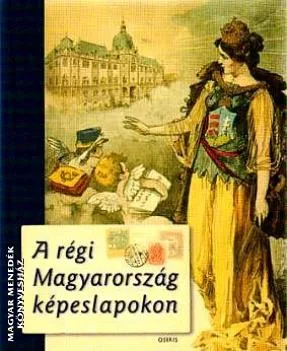 A régi Magyarország képeslapokon