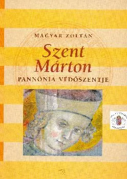 Szent Márton Pannónia védőszentje