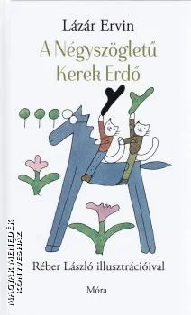 A négyszögletű kerek erdő