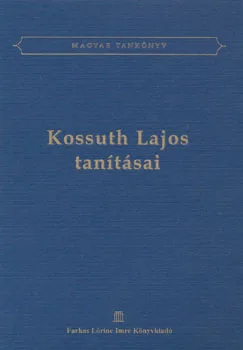 Kossuth Lajos tanításai