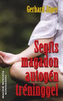 Segíts magadon autogén tréninggel