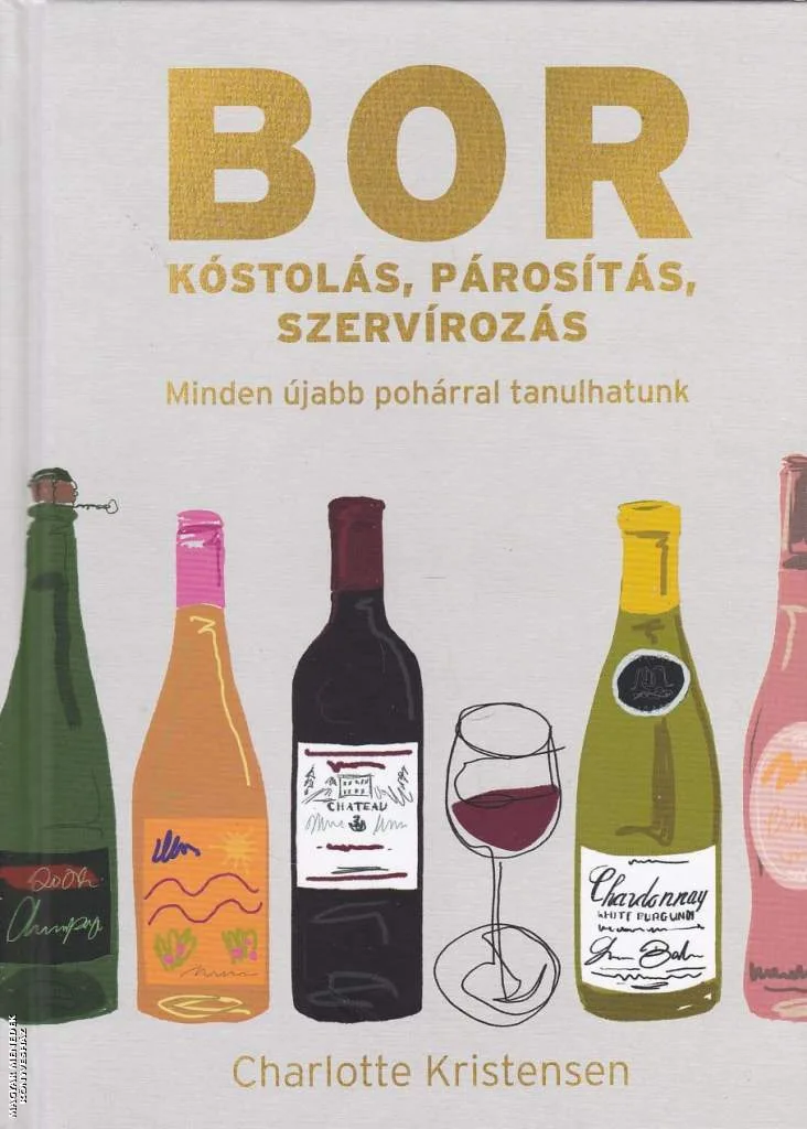 Borkóstolás, párosítás, szervírozás