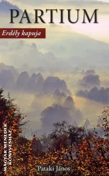 Partium - Erdély kapuja
