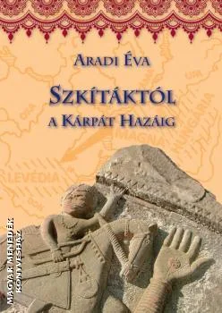 Szkítáktól a Kárpát hazáig