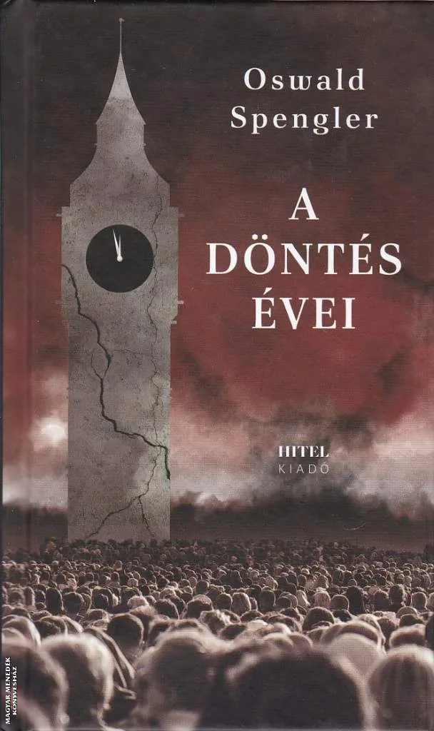 A döntés évei