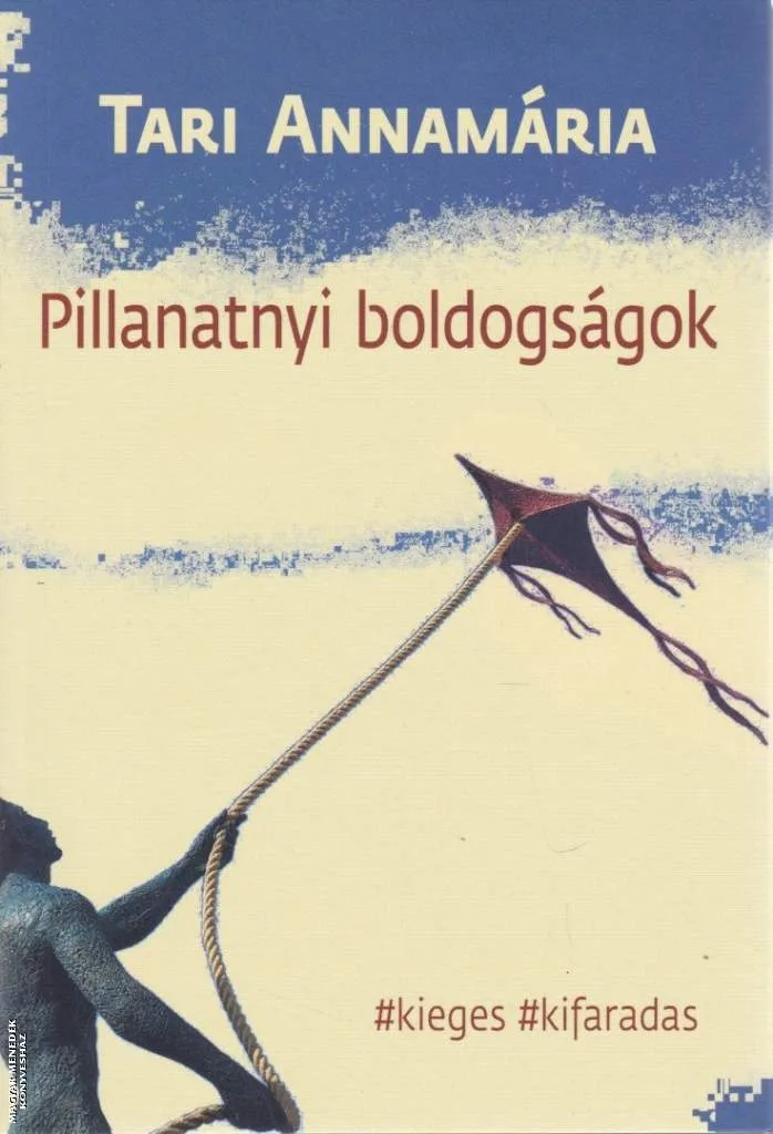 Pillanatnyi boldogságok