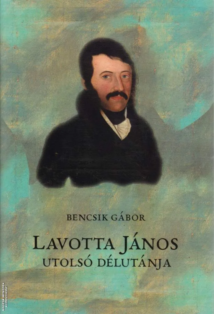 Lavotta János utolsó délutánja